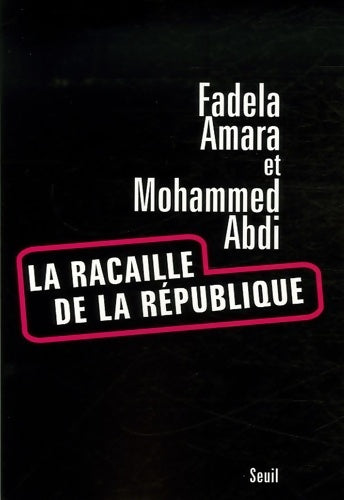 Livrenpoche : La racaille de la république... Ni putes ni soumises - Mohammed Abdi - Livre