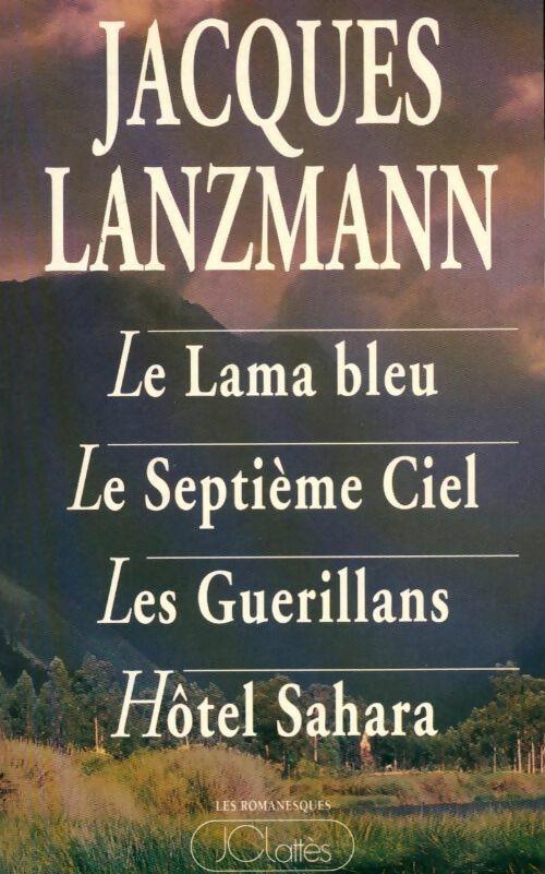 Livrenpoche : Le lama bleu / Le septième ciel / Les guerillans / Hôtel Sahara - Jacques Lanzmann - Livre