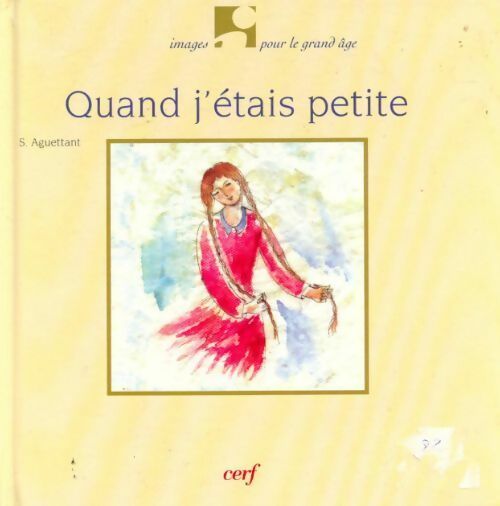 Livrenpoche : Quand j'étais petite - Sylvie Aguettant - Livre
