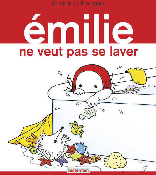 Emilie ne veut pas se laver - Domitille De Pressensé - Livre