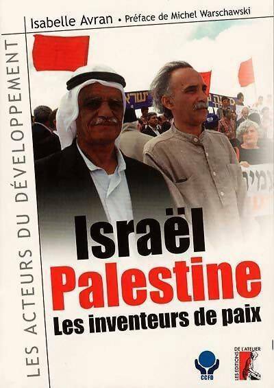 Livrenpoche : Israël-palestine : Les inventeurs de la paix - I Avran - Livre