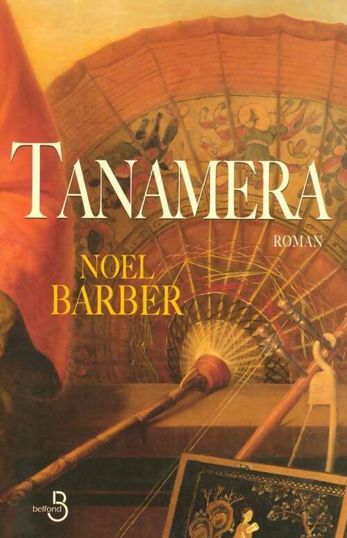 Livrenpoche : Tanamera - Noel Barber - Livre