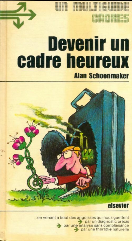 Livrenpoche : Devenir un cadre heureux - Alan N. Schoonmaker - Livre