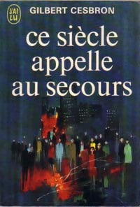 Livrenpoche : Ce siècle appelle au secours - Gilbert Cesbron - Livre