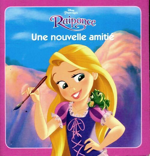 Livrenpoche : Raiponce : Une nouvelle amitié - Disney - Livre