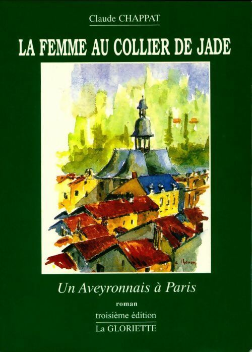 Livrenpoche : La femme au collier de jade. Un aveyronnais à Paris - Claude Chappat - Livre