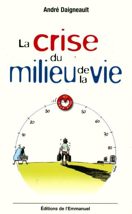 Livrenpoche : La crise du milieu de la vie. Une chance à saisir - André Daigneault - Livre
