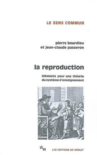 La reproduction - Pierre Bourdieu, Jean-Claude Passeron - Livre