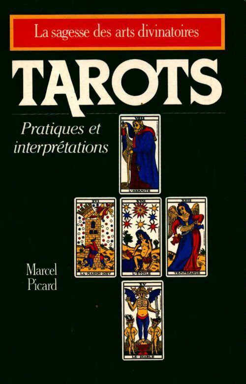 Livrenpoche : Tarots. Pratiques et interprétations - Marcel Picard - Livre