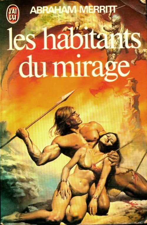 Livrenpoche : Les habitants du mirage - Abraham Merritt - Livre