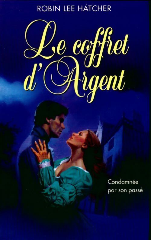 Livrenpoche : Le coffret d'argent - Robin Lee Hatcher - Livre