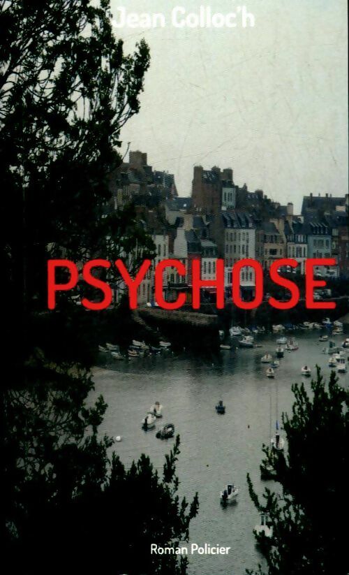 Livrenpoche : Psychose - Jean Colloc'H - Livre
