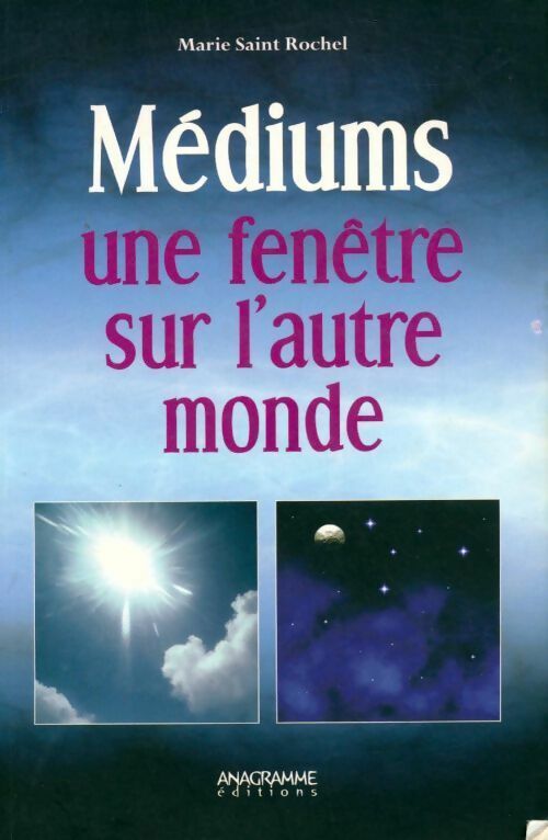 Livrenpoche : Médiums. Une fenêtre sur l'autre monde - Marie Saint Rochel - Livre
