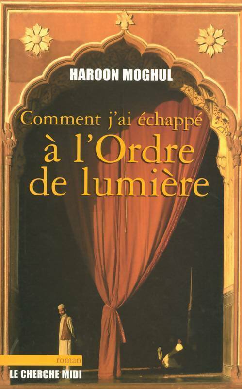 Livrenpoche : Comment j'ai échappé à l'ordre de la lumière - Haroon Moghul - Livre