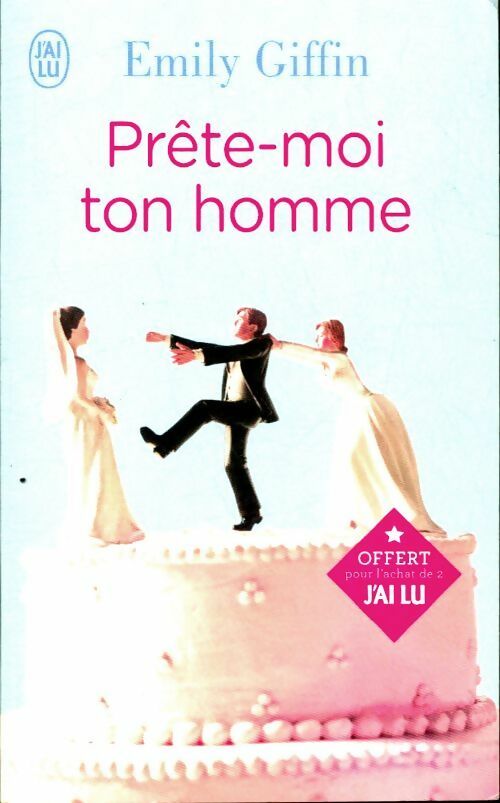 Livrenpoche : Prête-moi ton homme - Emily Giffin - Livre