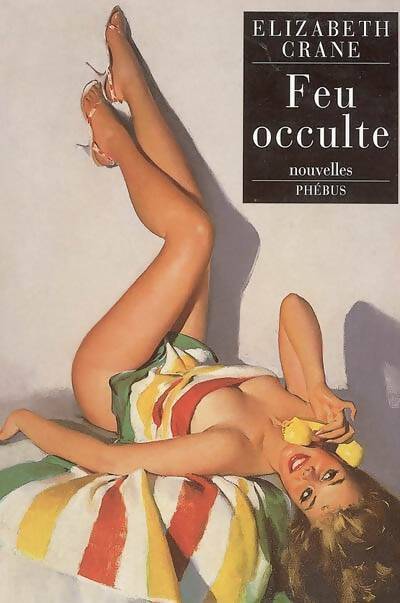 Livrenpoche : Feu occulte - Elizabeth Crane - Livre