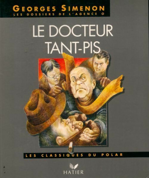 Livrenpoche : Les dossiers de l'agence O : Le docteur tant-pis - Georges Simenon - Livre
