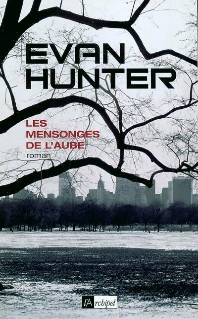 Livrenpoche : Les mensonges de l'aube - Evan Hunter - Livre