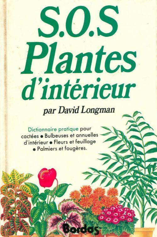 Livrenpoche : S.O.S. plantes d'intérieur - David Longman - Livre