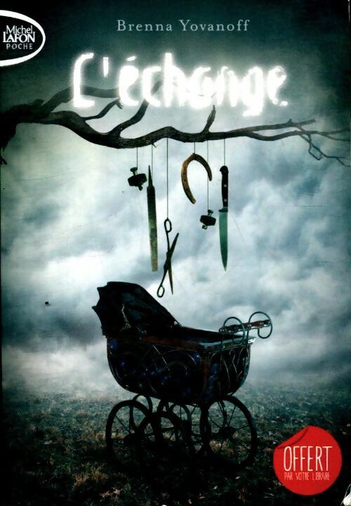 Livrenpoche : L'échange - Brenna Yovanoff - Livre