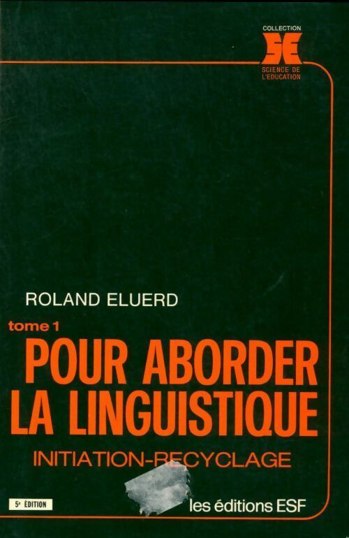 Livrenpoche : Pour aborder la linguistique Tome I - Roland Eluerd - Livre