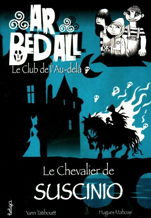 Livrenpoche : Ar bed all Tome II : Le chevalier de Suscinio - Yann Tatibouët - Livre