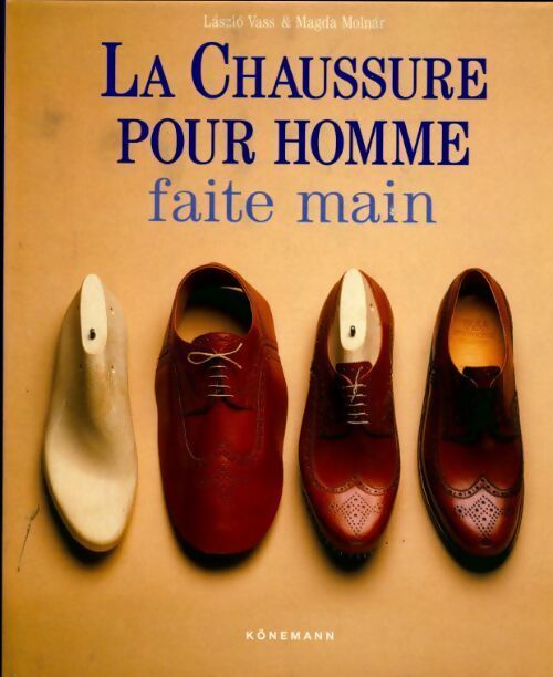 La chaussure pour homme faite main - Magda Molnar - Livre