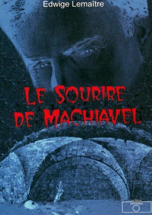 Livrenpoche : Le sourire de machiavel - Edwige Lemaitre - Livre