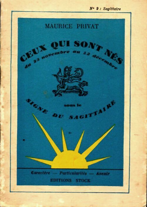 Livrenpoche : Ceux qui sont nés sous le signe du sagittaire - Maurice Privat - Livre