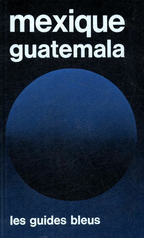 Livrenpoche : Mexique / Guatemala - Robert Boulanger - Livre