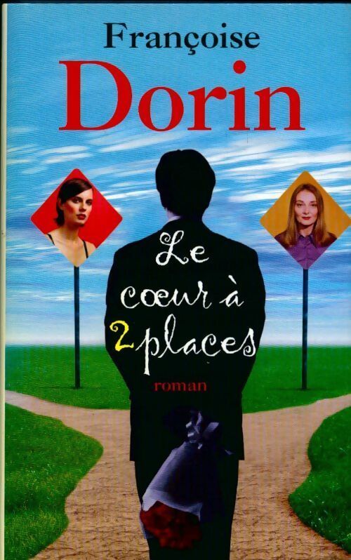 Livrenpoche : Le coeur à deux places - Françoise Dorin - Livre