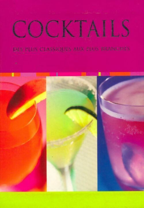 Livrenpoche : Cocktails. Des plus classiques aux plus branchés - Collectif - Livre