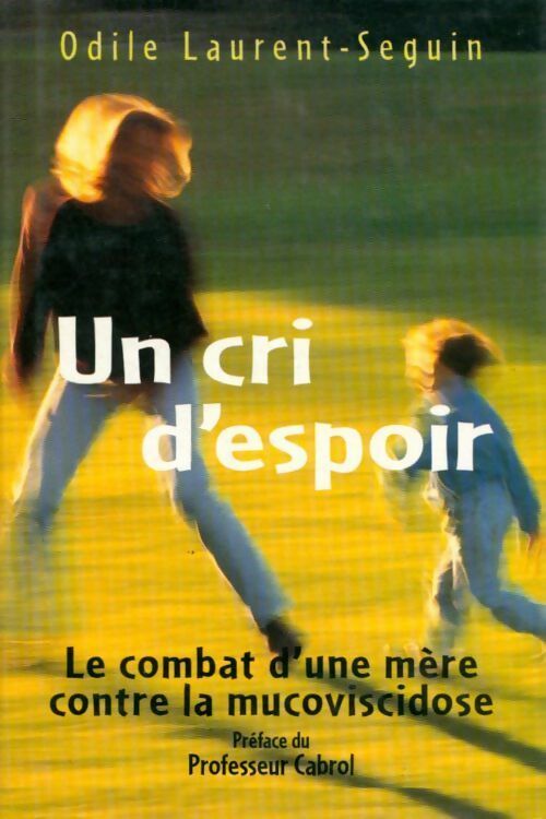 Livrenpoche : Un cri d'espoir - Odile Laurent-Seguin - Livre