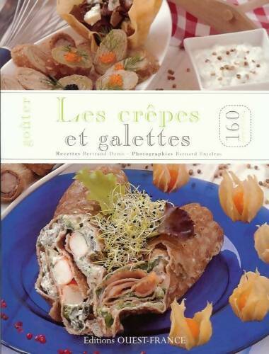 Livrenpoche : Goûter les crêpes et galettes. 160 recettes - Denis Betrand - Livre
