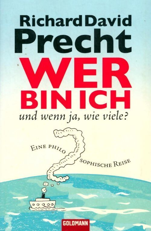 Wer bin ich und wenn ja wie viele ? - Richard David Precht - Livre