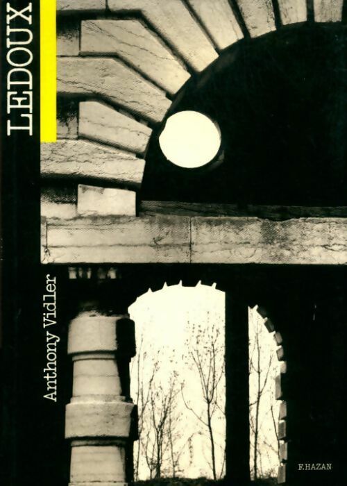 Ledoux - Anthony Vidler -  Architecture - Livre