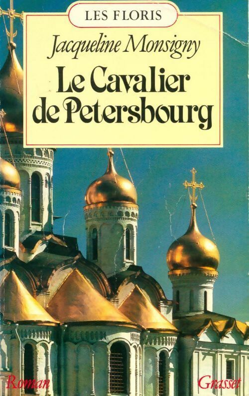 Livrenpoche : Les floris Tome II : Le cavalier de pétersbourg - Jacqueline Monsigny - Livre