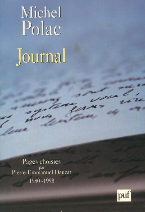 Journal. Pages choisies (1980-1998) - Michel Polac -  PUF GF - Livre