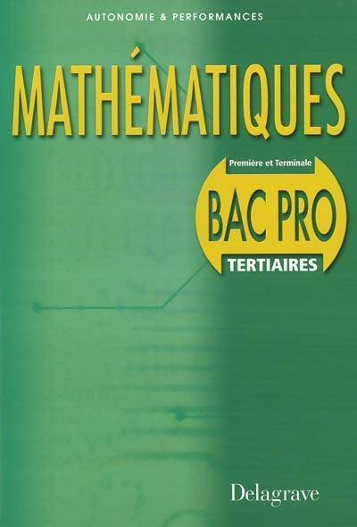 Mathématiques bac pro secteur tertiaire - Pierre Salette -  Autonomie & Performances - Livre