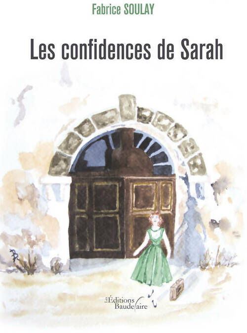 Livrenpoche : Les confidences de Sarah - Fabrice Soulay - Livre