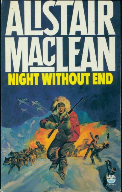 Night without end - Alistair MacLean -  Fontana books - Livre