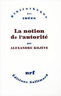 La notion d'autorité - Alexandre Kojève - Livre