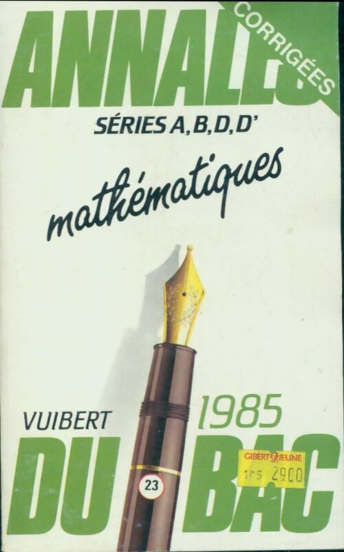 Livrenpoche : Mathématiques Terminales A, B, D, D' Sujets corrigés 1985 - Collectif - Livre