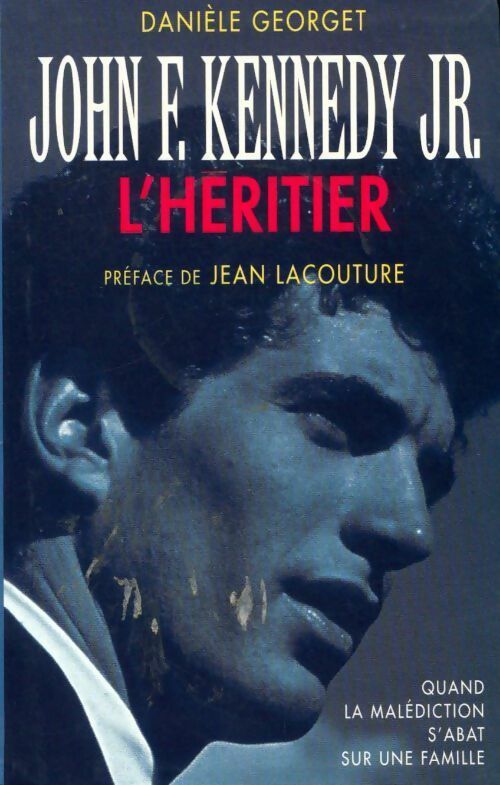 Livrenpoche : John F. Kennedy Jr. L'héritier - Danièle Georget - Livre