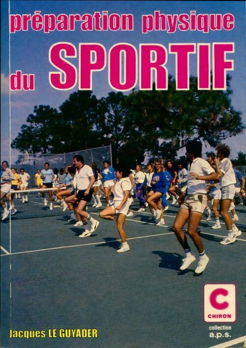 Livrenpoche : Préparation physique du sportif - Jacques Le Guyader - Livre
