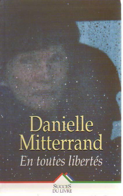 Livrenpoche : En toutes libertés - Danielle Mitterrand - Livre