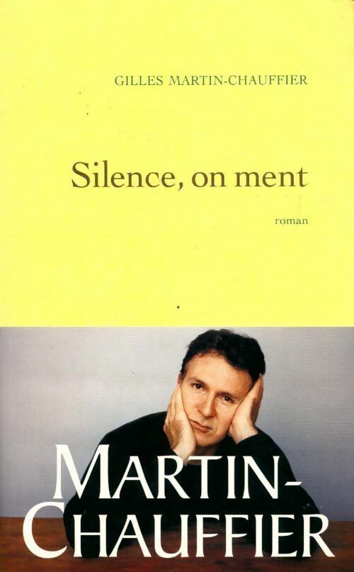 Livrenpoche : Silence, on ment - Gilles Martin-Chauffier - Livre