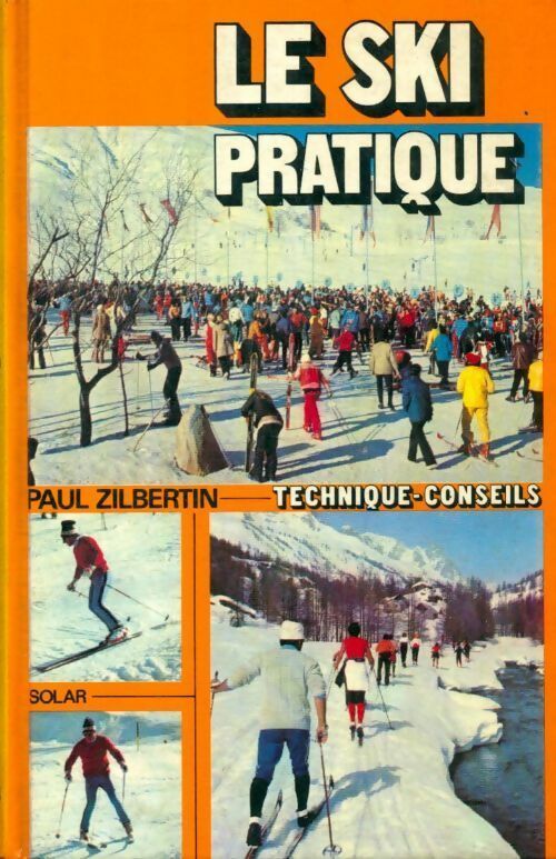 Livrenpoche : Le ski pratique - Paul Zilbertin, I. Aguet - Livre