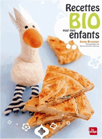 Livrenpoche : Recettes bio pour mes enfants - Anne Brunner - Livre