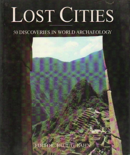 Livrenpoche : Lost cities - Paul Bahn - Livre